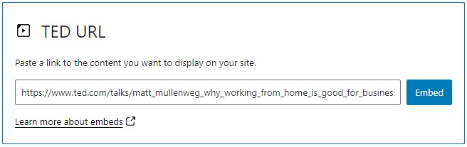 Embed option for the TED video block to paste the URL.